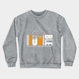 Stay Humble Crewneck Sweatshirt